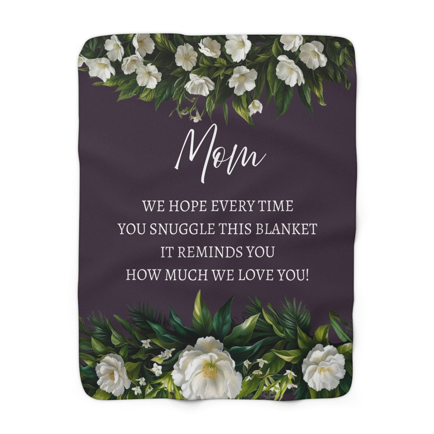 Sherpa Fleece Blanket - Mothers Day Gift, We Hope Every Time You Snuggle, Love You Reminder, Cozy Throw, Gift for Mom, Warm Comfort